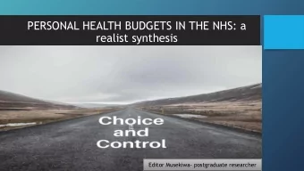 realist synthesis  Editor Musekiwa- postgraduate researcher  Objectives  Give a brief