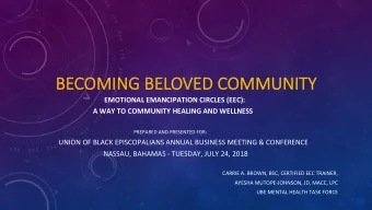 BE  BECOM  OMING BEL  ING BELOVED C  VED COM  OMMUNITY  NITY  EMOTIONAL EMANCIPATION CIRCLES (EEC):