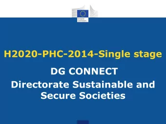 H2020-PHC-2014-Single stage  DG CONNECT  Directorate Sustainable and  Secure Societies
