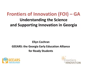 Frontiers of Innovation (FOI)  GA  Understanding the Science  and Supporting Innovation in