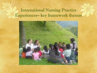 International Nursing Practice Experiences~ key framework themes  International Nursing Practice
