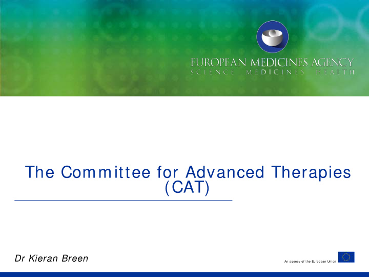 the committee for advanced therapies cat