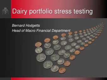 Dairy portfolio stress testing  Bernard Hodgetts  Head of Macro Financial Department  Dairy stress