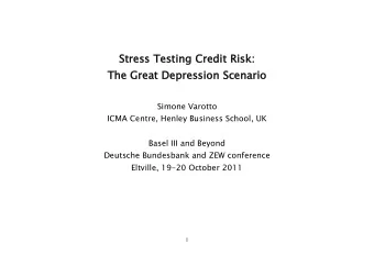 Str  Stress  ess Testing  Testing Cre  Credit  dit Risk:  Risk:  The  The Great  Great Depr