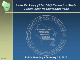 Lake Parkw ay (STH 794) Extension Study:  SEWRPC  Preliminary Recommendations  Preliminary