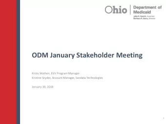 ODM January Stakeholder Meeting  Kristy Wathen, EVV Program Manager  Kristine Snyder, Account