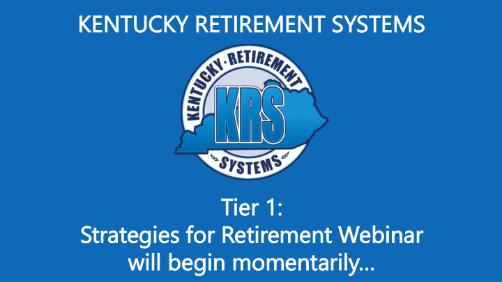 kent entucky r retire iremen ent s systems ems tier ier 1