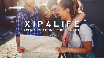 X I P 4 L I F e  Xperia impacting people 4 life  X I P 4 L I F E  X I P 4 L I F E  Powered by