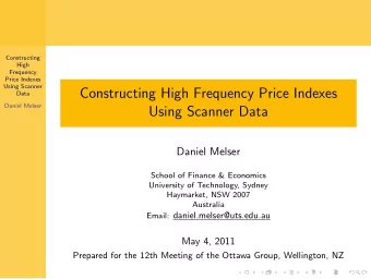 Constructing High Frequency Price Indexes  Data  Daniel Melser  Using Scanner Data  Daniel Melser
