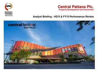 Central Pattana Plc.  Property Development and Investment  Analyst Briefing : 4Q15 &amp; FY15