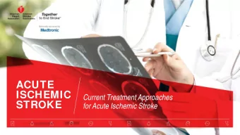 ACUTE  ISCHEMIC  Current Treatment Approaches  STROKE  for Acute Ischemic Stroke  EARLY MANAGEMENT