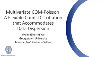 Multivariate COM-Poisson:  A Flexible Count Distribution  that Accommodates  Data Dispersion