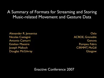 A Summary of Formats for Streaming and Storing  Music-related Movement and Gesture Data  Alexander