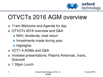 OTVCTs 2016 AGM overview  11am Welcome and Agenda for day  OTVCTs 2016 overview and Q&amp;A