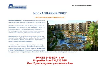 Moona Sharm Resort  VACATION HOME AND INVESTMENT PROPERTY Monna Sharm Resort is the most recent