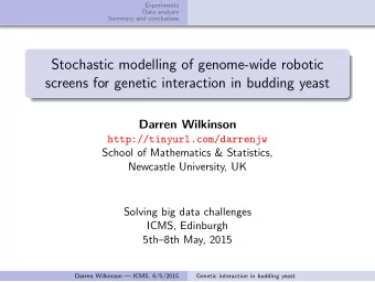 Stochastic modelling of genome-wide robotic  screens for genetic interaction in budding yeast