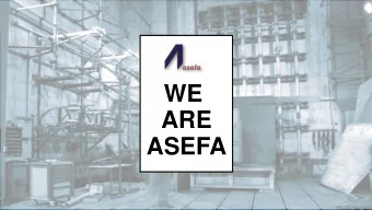 WE  ARE  ASEFA  2  ASEFA  A SEFA is internationally recognized Certification Body  for