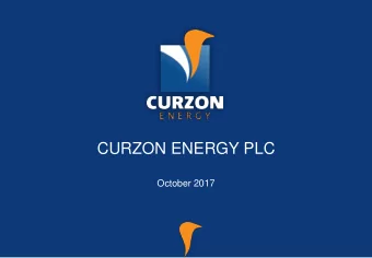 CURZON ENERGY PLC  October 2017  IMPORTANT NOTICE  By attending this presentation and/or accepting