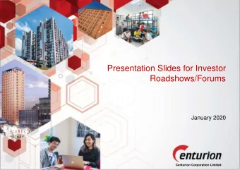 Presentation Slides for Investor  Roadshows/Forums  January 2020  Centurion Corporation Limited