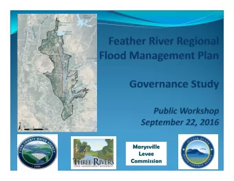 Marysville  Levee  Commission 2017 Update to the CVFPP  CVFPP is a dynamic, programmatic plan