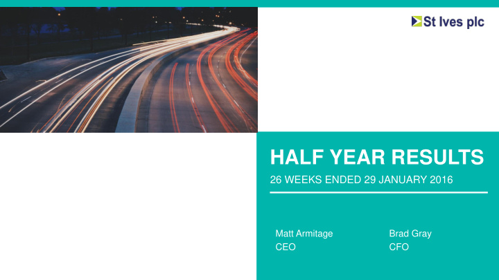 half year results 26 weeks ended 29 january 2016 matt