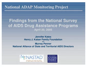 National ADAP Monitoring Project  Findings from the National Survey  of AIDS Drug Assistance