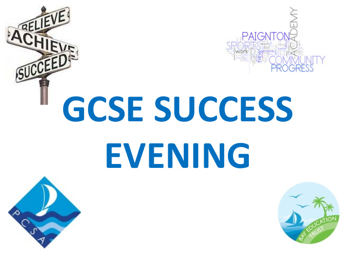 gcse success evening purpose of this evening