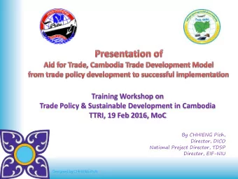 Training Workshop on  Trade Policy &amp; Sustainable Development in Cambodia  TTRI, 19 Feb 2016,