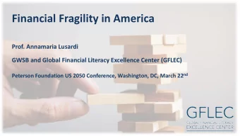 Financial Fragility in America  Prof. Annamaria Lusardi  GWSB and Global Financial Literacy