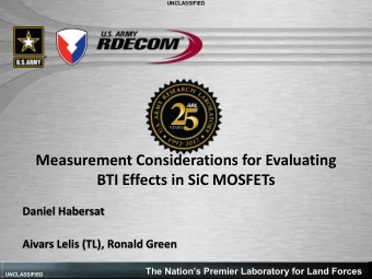 Measurement Considerations for Evaluating  BTI Effects in SiC MOSFETs  Daniel Habersat  Aivars