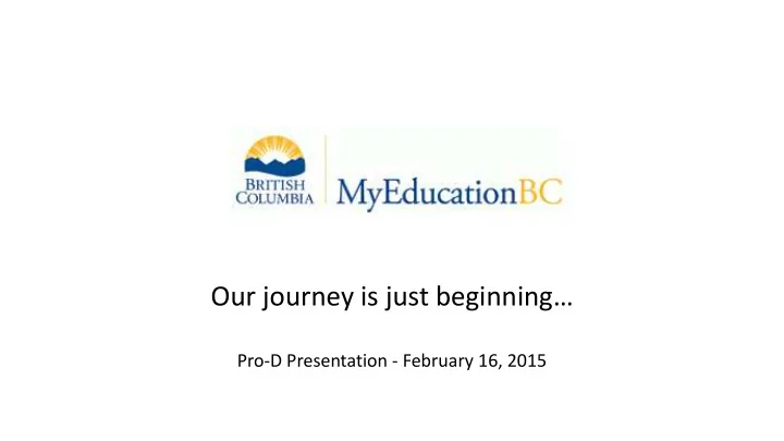 our journey is just beginning