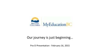 Our journey is just beginning  Pro-D Presentation - February 16, 2015  Key Features  Any