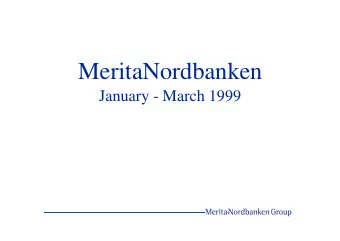 MeritaNordbanken  January - March 1999  1st quarter 1999  Growth in income and reduction in