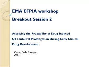 EMA EFPIA workshop  EMA EFPIA workshop  Breakout Session 2  Breakout Session 2  Assessing the