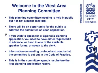 Welcome to the West Area  Planning Committee    This planning committee meeting is held in