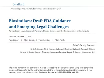 Biosimilars: Draft FDA Guidance  and Emerging Legal Challenges  Navigating FDA's Approval Pathway,