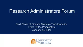 Research Administrators Forum  Next Phase of Finance Strategic Transformation  From OSPs