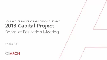 2018 Capital Project  Board of Education Meeting  0 7 . 2 9 . 2 0 1 9  Agenda  1. Project Status