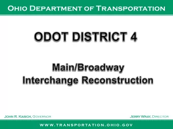 Ohio Department of Transportation  Jo  John  n R. K  R. Kasic  ich,  , Governor  Jerry Wray,