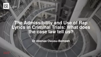 the case law tell us?  Dr Abenaa Owusu-Bempah  lse.ac.uk/law  lse.ac.uk/law  @LSELaw  @LSELaw  Case