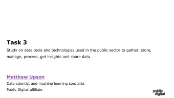 Task 3  Study on data tools and technologies used in the public sector to gather, store,  manage,