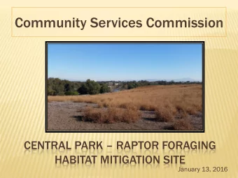 Community Services Commission CENTRAL PARK  RAPTOR FORAGING  HABITAT MITIGATION SITE  January