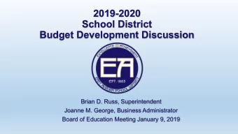 2019-2020  School District  Budget Development Discussion  Brian D. Russ, Superintendent  Joanne M.