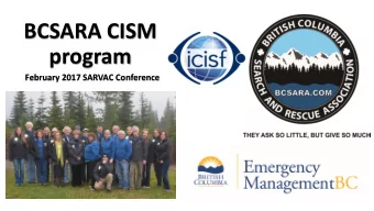 BCSARA CISM  program  February 2017 SARVAC Conference  CISM team  celebrates  10 years of