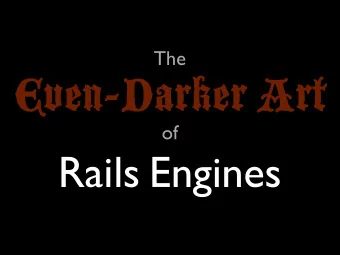 Even-Darker Art  of Rails Engines  @lazyatom  github.com/lazyatom/engines  Rails 2.3  history
