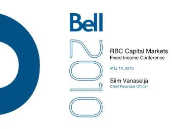 RBC Capital Markets  Fixed Income Conference  May 14, 2010  Siim Vanaselja  Chief Financial Officer