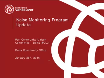 Noise Monitoring Program -  Update  Port Community Liaison  Committee  Delta (PCLC)  Delta