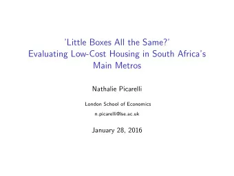 Little Boxes All the Same?  Evaluating Low-Cost Housing in South Africas  Main Metros