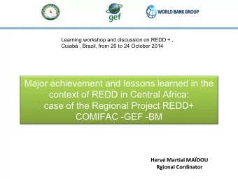context of REDD in Central Africa:  case of the Regional Project REDD+ COMIFAC -GEF -BM  Herv