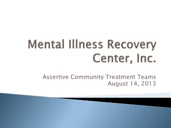 Assertive Community Treatment Teams  August 14, 2013  Nonprofit organization that assists
